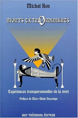 Morts extra-ordinaires expériences transpersonnelles de la mort