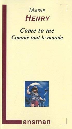 Come to me Comme tout le monde