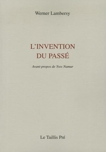 L'invention du passé : (1971-1977)