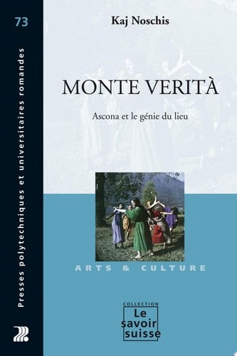 Monte Verità Ascona et le génie du lieu