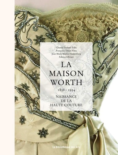 La maison Worth (1858-1954) Naissance de la haute couture