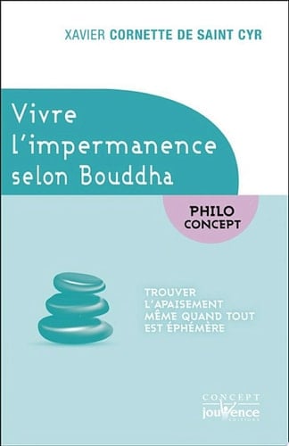 Vivre l'impermanence selon Bouddha
