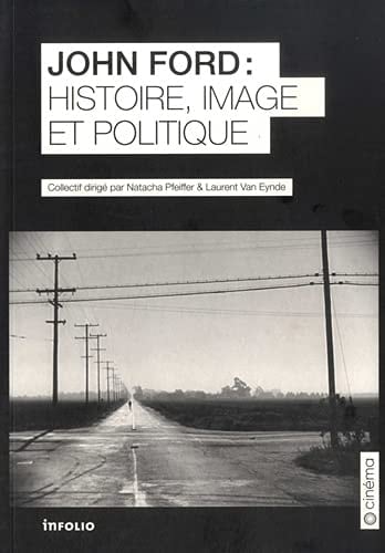 John Ford histoire, image et politique