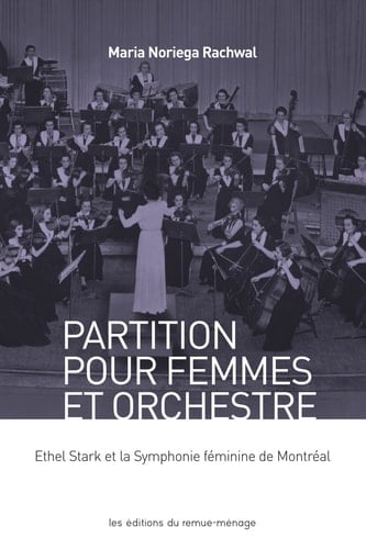 Partition pour femmes et orchestre Ethel Stark et la Symphonie féminine de Montréal