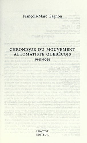 Chronique du mouvement automatiste québécois, 1941-1954 (French Edition)