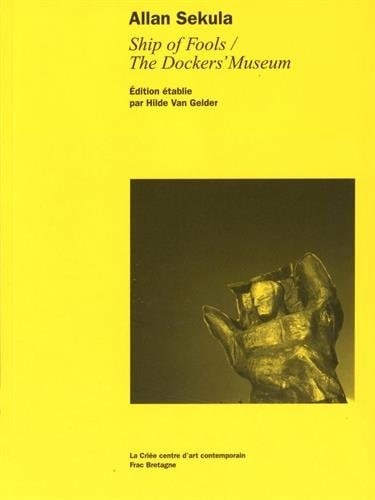 Allan Sekula Ship of fools