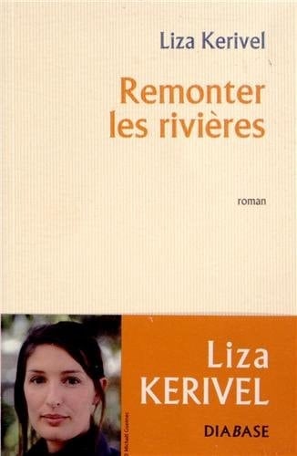 Remonter les rivières roman