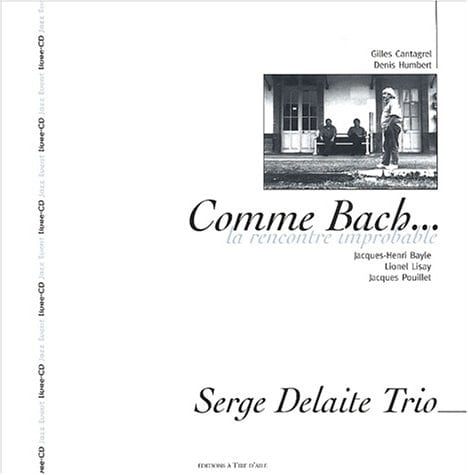 Comme Bach-- la rencontre improbable