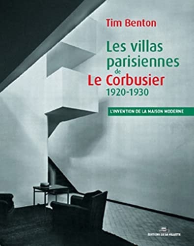 Les villas parisiennes de Le Corbusier et Pierre Jeanneret 1920-1930