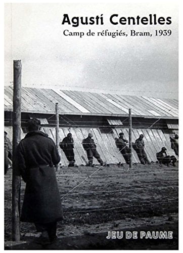 Agustí Centelles camp de réfugiés, Bram, 1939