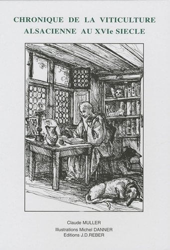 Chronique de la viticulture alsacienne au XVIe siècle