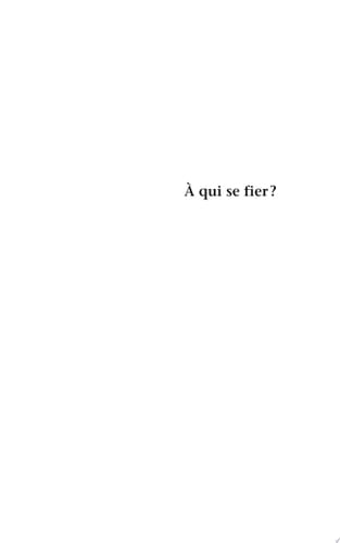 À qui se fier?