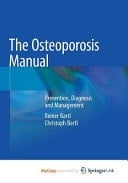 The Osteoporosis Manual - Prevention, Diagnosis and Management