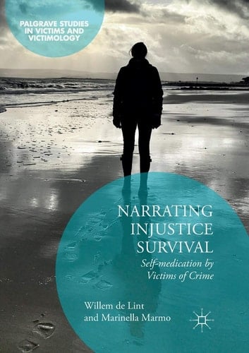 Narrating Injustice Survival Self-medication by Victims of Crime