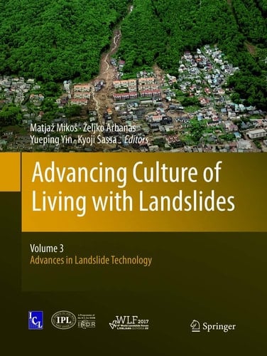 Advancing Culture of Living with Landslides Volume 3 Advances in Landslide Technology