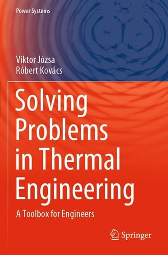 Solving Problems in Thermal Engineering A Toolbox for Engineers