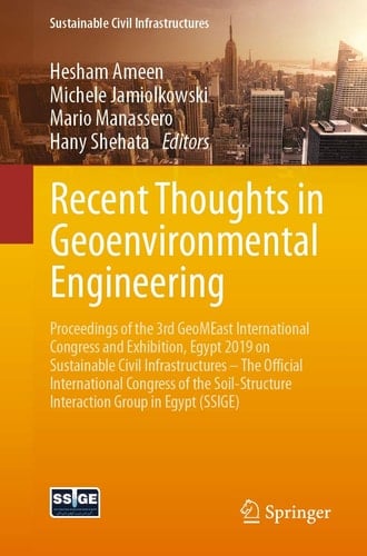 Recent Thoughts in Geoenvironmental Engineering Proceedings of the 3rd GeoMEast International Congress and Exhibition, Egypt 2019 on Sustainable Civil Infrastructures – The Official International Congress of the Soil-Structure Interaction Group in Egypt (SSIGE)