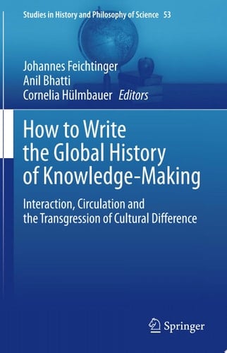 How to Write the Global History of Knowledge-Making