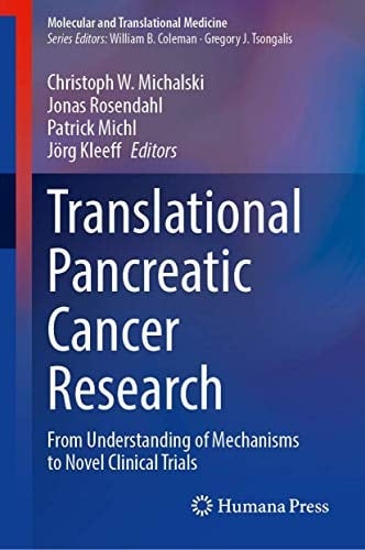 Translational Pancreatic Cancer Research From Understanding of Mechanisms to Novel Clinical Trials