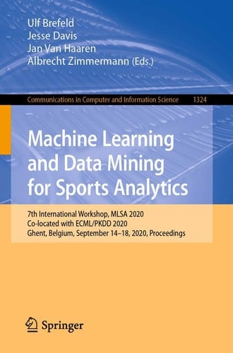 Machine Learning and Data Mining for Sports Analytics 7th International Workshop, MLSA 2020, Co-located with ECML/PKDD 2020, Ghent, Belgium, September 14–18, 2020, Proceedings