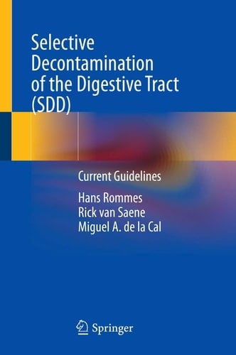 Selective Decontamination of the Digestive Tract (SDD) Current Guidelines