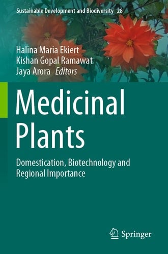 Medicinal Plants Domestication, Biotechnology and Regional Importance