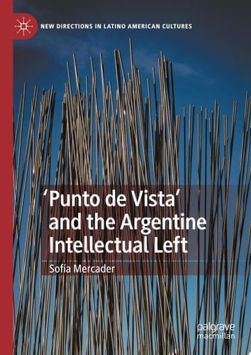 'Punto de Vista' and the Argentine Intellectual Left