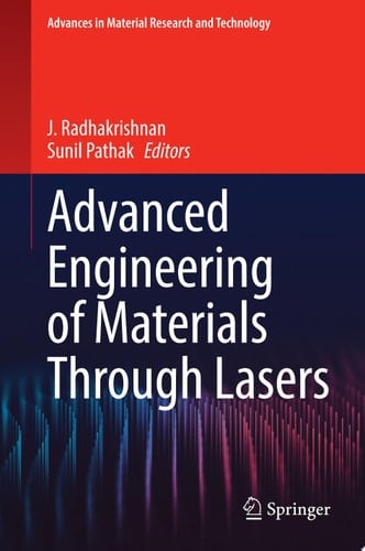 Advanced Engineering of Materials Through Lasers