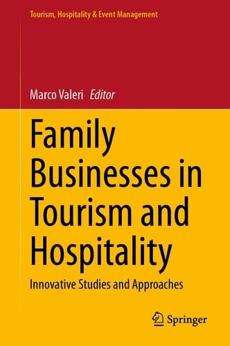 Family Businesses in Tourism and Hospitality Innovative Studies and Approaches