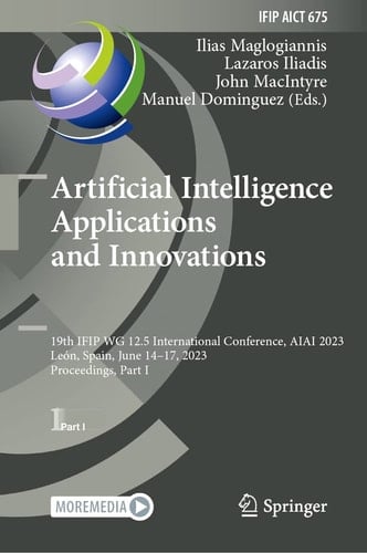 Artificial Intelligence Applications and Innovations 19th IFIP WG 12.5 International Conference, AIAI 2023, León, Spain, June 14–17, 2023, Proceedings, Part I