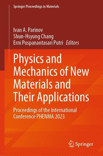 Physics and Mechanics of New Materials and Their Applications Proceedings of the International Conference PHENMA 2023