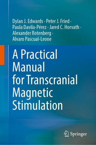 A Practical Manual for Transcranial Magnetic Stimulation