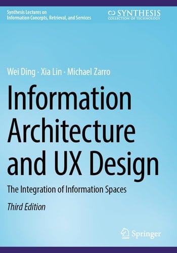 Information Architecture and UX Design - The Integration of Information Spaces