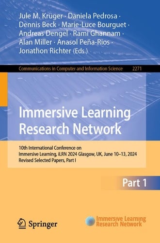 Immersive Learning Research Network 10th International Conference on Immersive Learning, iLRN 2024, Glasgow, UK, June 10–13, 2024, Revised Selected Papers, Part I