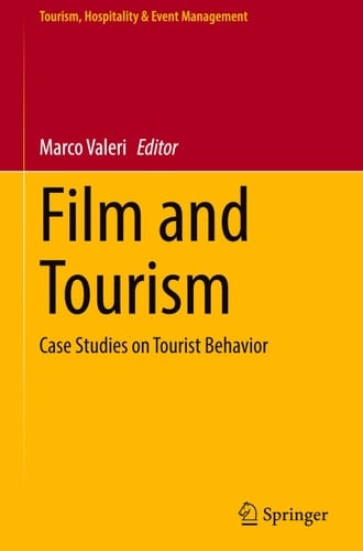 Film and Tourism Case Studies on Tourist Behavior