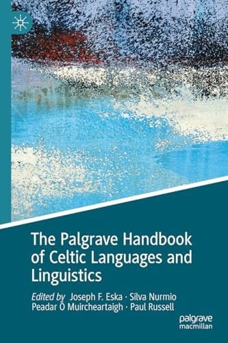 The Palgrave Handbook of Celtic Languages and Linguistics