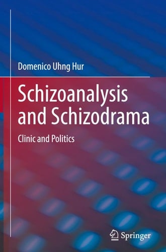 Schizoanalysis and Schizodrama Clinic and Politics