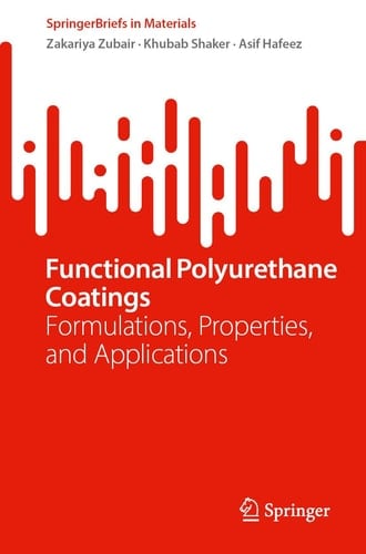Functional Polyurethane Coatings Formulations, Properties, and Applications