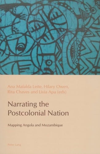 Narrating the Postcolonial Nation Mapping Angola and Mozambique