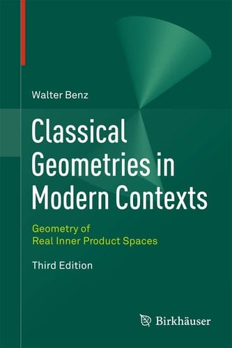 Classical Geometries in Modern Contexts Geometry of Real Inner Product Spaces Third Edition