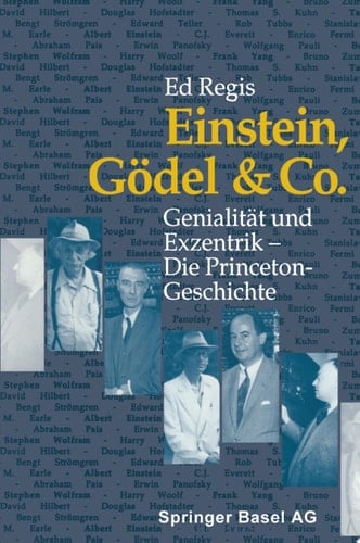 Einstein, Gödel & Co. Genialität und Exzentrik — Die Princeton-Geschichte