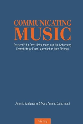 Communicating Music Festschrift für Ernst Lichtenhahn zum 80. Geburtstag Festschrift for Ernst Lichtenhahns 80th Birthday