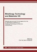Metallurgy Technology and Materials VIII Selected Peer-reviewed Full Text Papers from the 8th International Conference on Metallurgy Technology and Materials (ICMTM 2020) : Selected Peer-reviewed Papers from the 8th International Conference on Metallurgy Technology and Materials (ICMTM 2020), August 1-2, 2020, Xian, China
