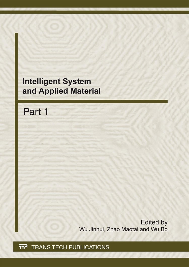 Intelligent System and Applied Material Selected, Peer Reviewed Papers from the 2012 International Conference on Intelligent System and Applied Material (GSAM 2012), January 13-15, 2010, Taiyuan, Shanxi, China