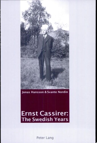 Ernst Cassirer The Swedish Years