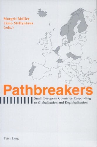 Pathbreakers Small European Countries Responding to Globalisation and Deglobalisation
