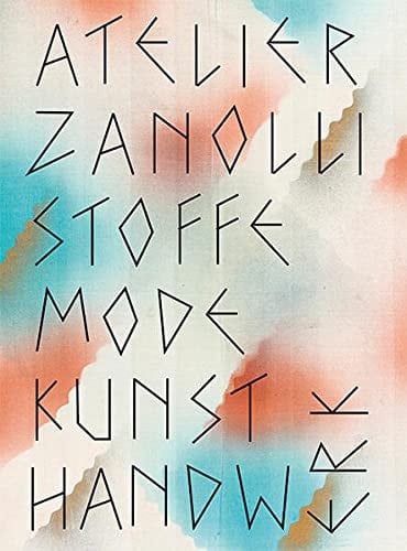 Atelier Zanolli Stoffe, Mode, Kunsthandwerk. 1905-1939