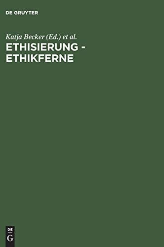 Ethisierung - Ethikferne Wie Viel Ethik Braucht Die Wissenschaft?