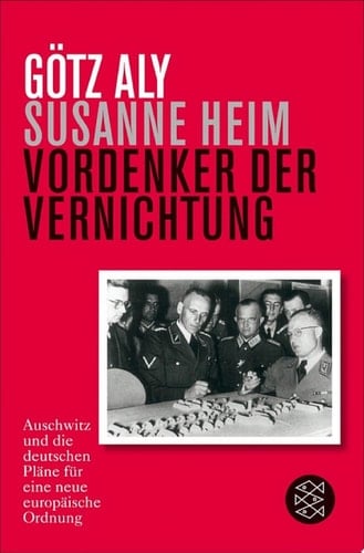 Vordenker der Vernichtung Auschwitz und die deutschen Pläne für eine neue europäische Ordnung