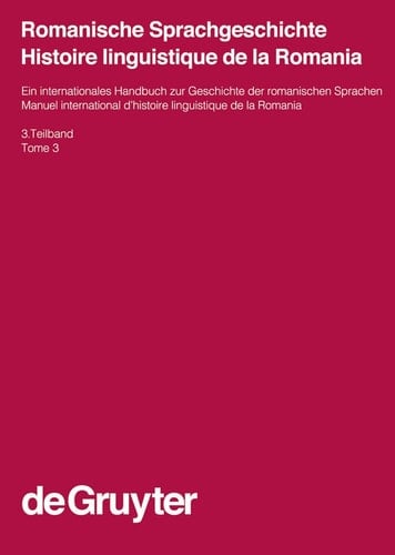 Handbücher zur Sprach- und Kommunikationswissenschaft Romanische Sprachgeschichte : ein internationales Handbuch zur Geschichte der romanischen Sprachen. .... Bd. 23. Teilbd. 3